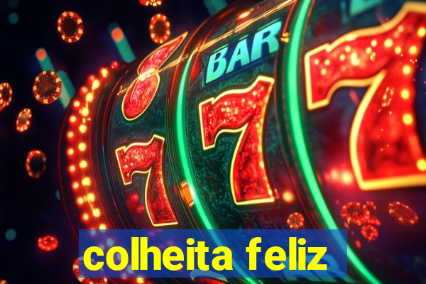 colheita feliz